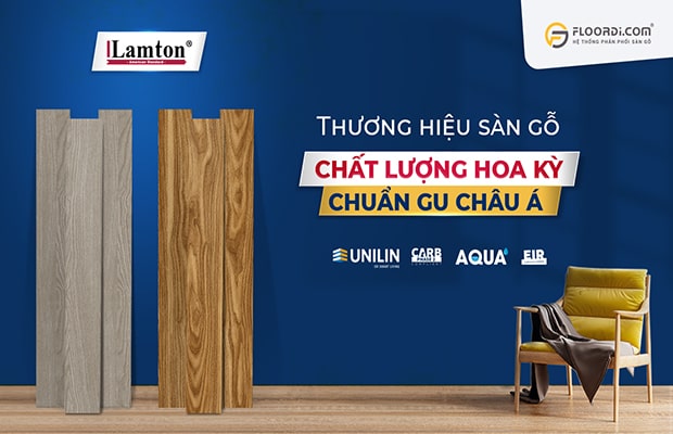 Thương hiệu sàn gỗ Lamton chuẩn gu Á Đông dành cho người Việt