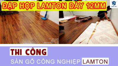 Lắp đặt sàn gỗ công nghiệp Lamton chất lượng tại Bình Định
