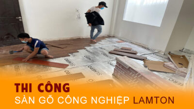 Thi công sàn gỗ Lamton uy tín chất lượng tại Bình Định